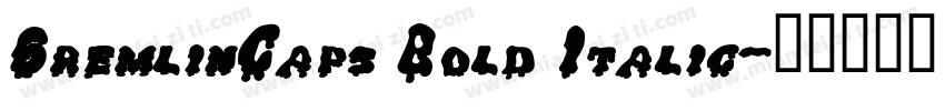 GremlinCaps Bold Italic字体转换
